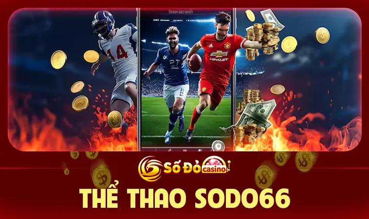 SODO66 Crimson | Nhà cái thể thao, casino 2025 31 Các loại hình cá cược tại Sodo66